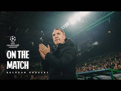 Brendan Rodgers On The Match | Celtic 3-1 RB Leipzig | KÃ¼hn scores a double in Champions League win!
