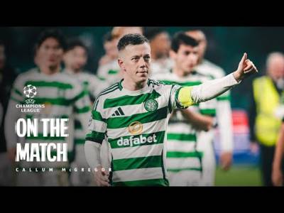 Callum McGregor On The Match | Celtic 3-1 RB Leipzig | KÃ¼hn double & Hatate goal earns European win!