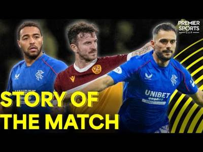 Rangers Set Up a Derby Final | Motherwell 1-2 Rangers – Story of the Match