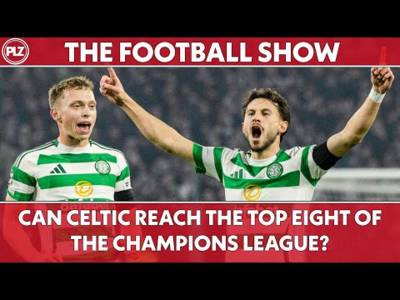 Can Celtic Reach The Top Eight of the Champions League?| The Football Show