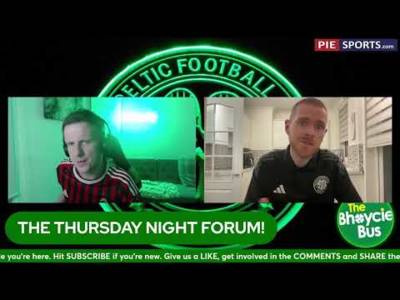 The Thursdaynight Forum- Finally Celtic Arrive at Champions League Level