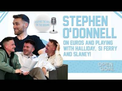 STEPHEN O’DONNELL ON EUROS & PLAYING W/ HALLIDAY, SI FERRY & SLANEY | Keeping The Ball On The Ground