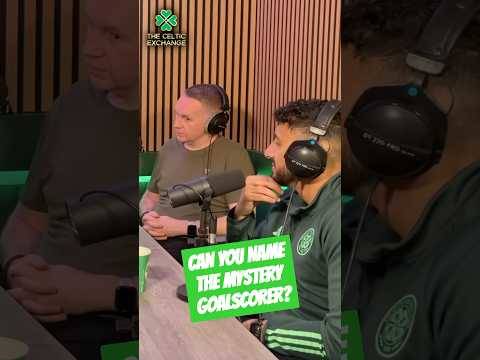 ðŸ€ Can You Name This Weekâ€™s Mystery Celtic Goalscorer?#CelticExchangeWeekly #celticpodcast