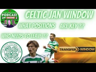 Celtic & the January Transfer Window / What Players Are Needed to Bolster the Squad?