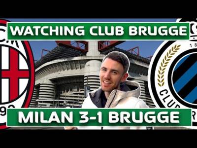 ðŸ” Club Brugge: Ac Milan 3-1 Brugge at San Siro!