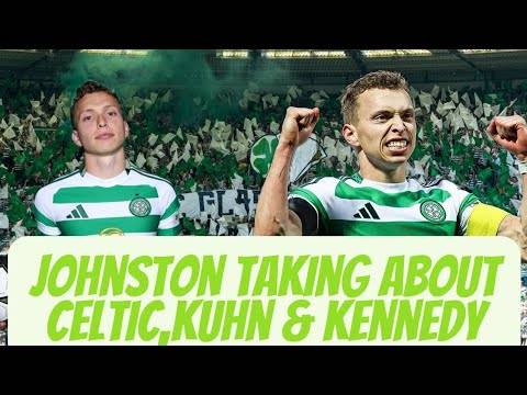 Alistair Johnston Talking About Wearing the Celtic Captain’s Armband & His Relationship with Kuhn