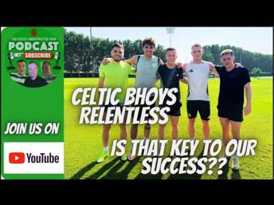 Celtic Unrestricted View Podcast is live