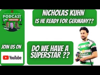 ðŸ€CelticðŸ€ is Nicholas Kuhn Ready for Germany / Do We Have a Superstar?? / Dial In