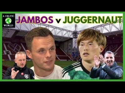 Jambos v Juggernaut. Will Celtic Steam Forward?