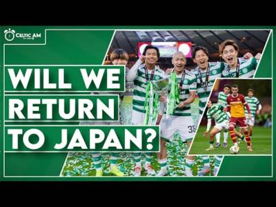 Celtic watch Lennon Miller, the Champions League knockout picture & will we buy again from Japan?