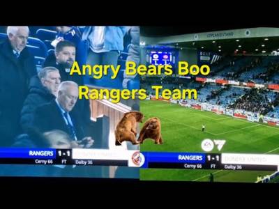 Angry Bears Booo The Team / Rangers 1-1 Dundee Utd