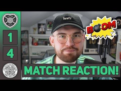 WHAT A WEEKEND FOR CELTIC! | Hearts 1-4 Celtic | MATCH REACTION!