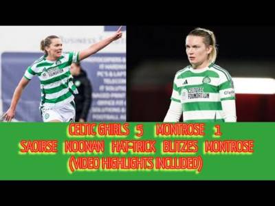 CELTIC GHIRLS 5 Montrose 1(includes video highlights)Noonan Hits Hat-trick For The GHIRLS