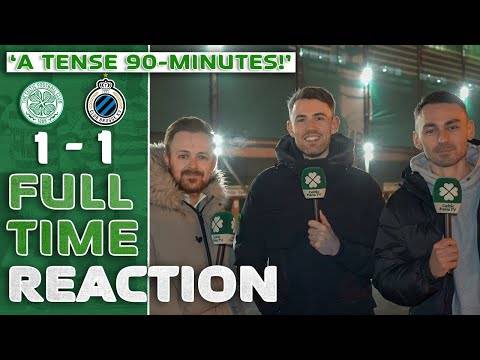 Celtic 1-1 Club Brugge | ‘A Tense 90-Minutes!’ | Full-Time Reaction