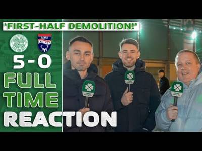 Celtic 5-0 Ross County | ‘First-Half DEMOLITION!’ | Full-Time Reaction