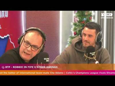 ðŸ¿ Btp | Robbie in Fife V Roger Hannah