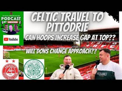 Aberdeen Vs Celtic Preview / Hoops Travel to Dons in Top F the Table Clash