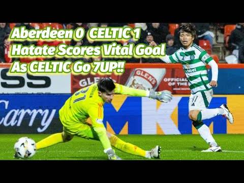 Aberdeen 0 CELTIC 1: SEVEN Points Clear After Stormy Night In SP!!