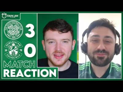 Celtic 3-0 Hibernian | Match Reaction