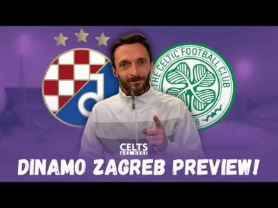 TIME TO GET THE JOB DONE!! Dinamo Zagreb v Celtic Preview