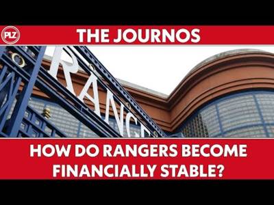 How do Rangers become financially stable? I The Journos