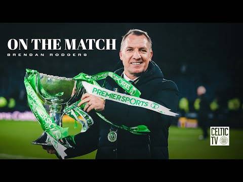 Brendan Rodgers On The Match | Celtic beat Rangers on Penalties to win the Scottish League Cup!