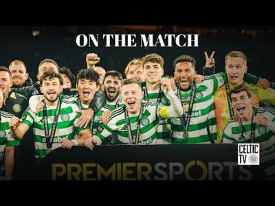 On the Match with Ralston, Carter-Vickers, Bernardo & Schmeichel | Celtic beat Rangers to win Cup