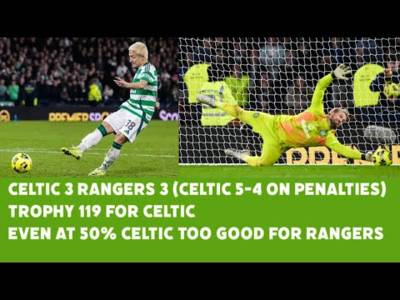 CELTIC 3 Rangers 3 (CELTIC 5-4 On Penalties) Even In 2nd Gear CELTIC Win Final