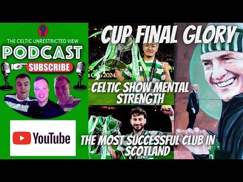 Celtic Final Glory Gives Us 119 Trophys / Brendan Unbeaten at Hampden / Dial In
