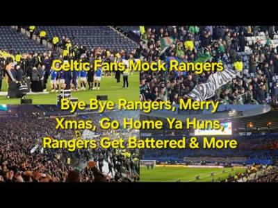 Celtic Fans Mocking Rangers ðŸ˜‚ (Bye Bye Rangers, Merry Xmas, Go Home, Haha & More)