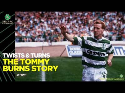 Tommy Twists, Tommy Turns, Tommy Burns – The Story Of a Celtic Hero