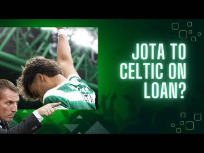 SHOULD CELTIC RESIGN JOTA? #celtic #jota
