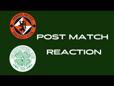 Post Match Reaction // Dundee Utd V Celtic // the Four Leaf Clover Podcast //