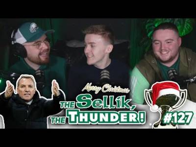 CELTIC STILL HAVE WORK TO DO! | The Sellik, The Thunder | #127