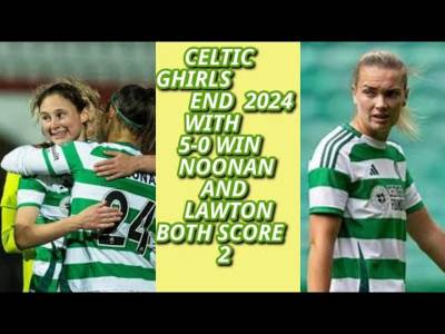 Spartans 0 CELTIC GHIRLS 5: The Ghirls End 2024 With 5-0 Win: Doubles for Lawton and Noonan