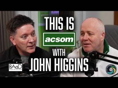JOHN HIGGINS // This is ACSOM // A Celtic State of Mind // How I became four-time world champion