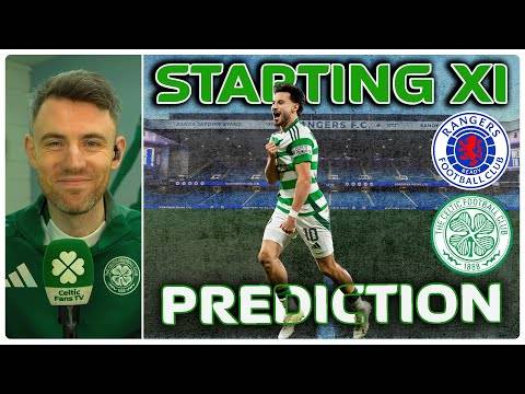 Rangers v Celtic | Chance to Go 17 Clear! | Starting XI Prediction
