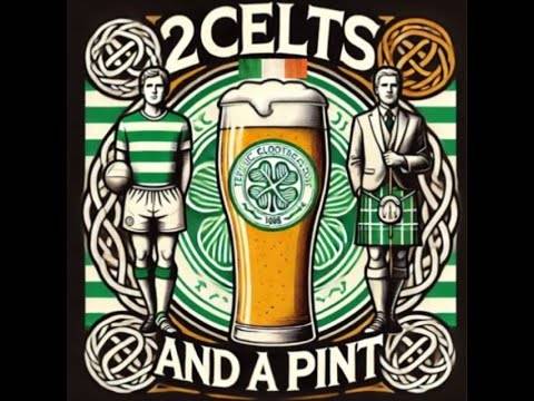 2 Celts and a Pint &ndash; Episode 1