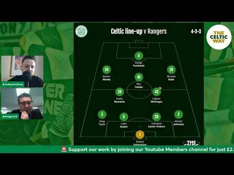 Rangers vs Celtic line-up REACTION + build-up