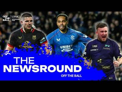 The Newsround | Darts Semi-Finals Night | Rangers Steamroll Celtic | Timoney Signs With Ulster