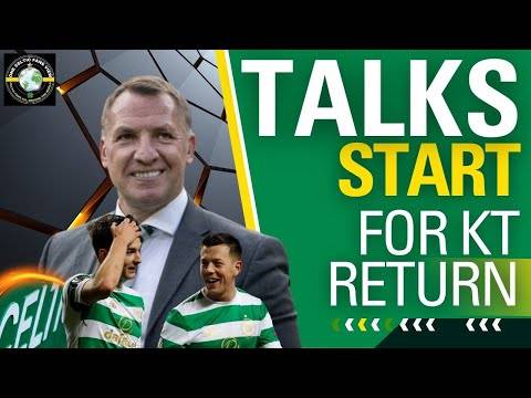 Celtic OPEN TALKS for KT RETURN