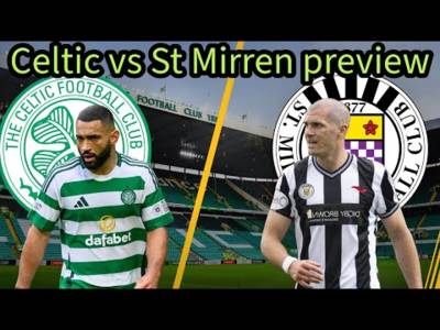 Celtic vs St Mirren preview plus ibrox aftermath