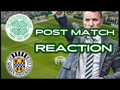 Post Match Reaction // Celtic V St Mirren // the Four Leaf Clover Podcast //