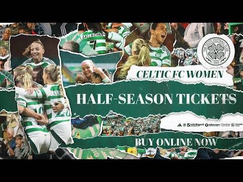 Celtic FC Women Half-Season Tickets available now!