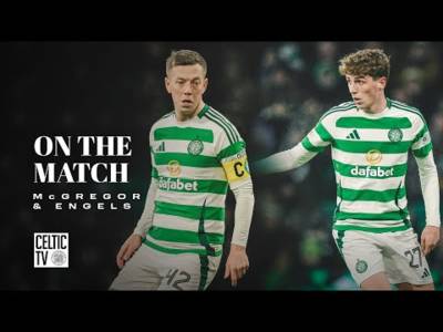 On The Match with Callum McGregor & Arne Engels | Celtic 2-0 Dundee United