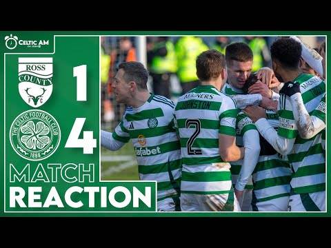 18 clear, Celtic support shine again & transfer latest | Ross County 1-4 Celtic | Match Reaction