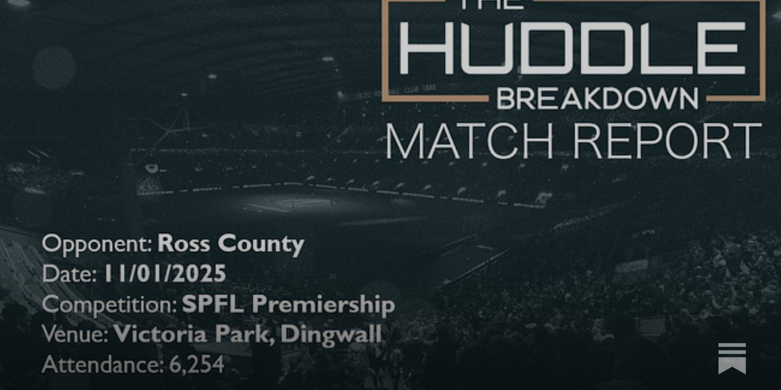 Ross County 1, Celtic 4 &ndash; 11th January, 2025