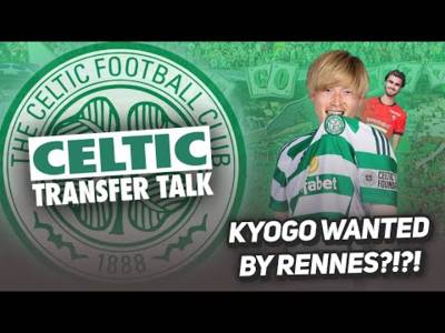 KYOGO WANTED BY RENNES? | CUMMINGS AWAY? | + Fallout from Dundee draw. | Celtic Transfer Talk