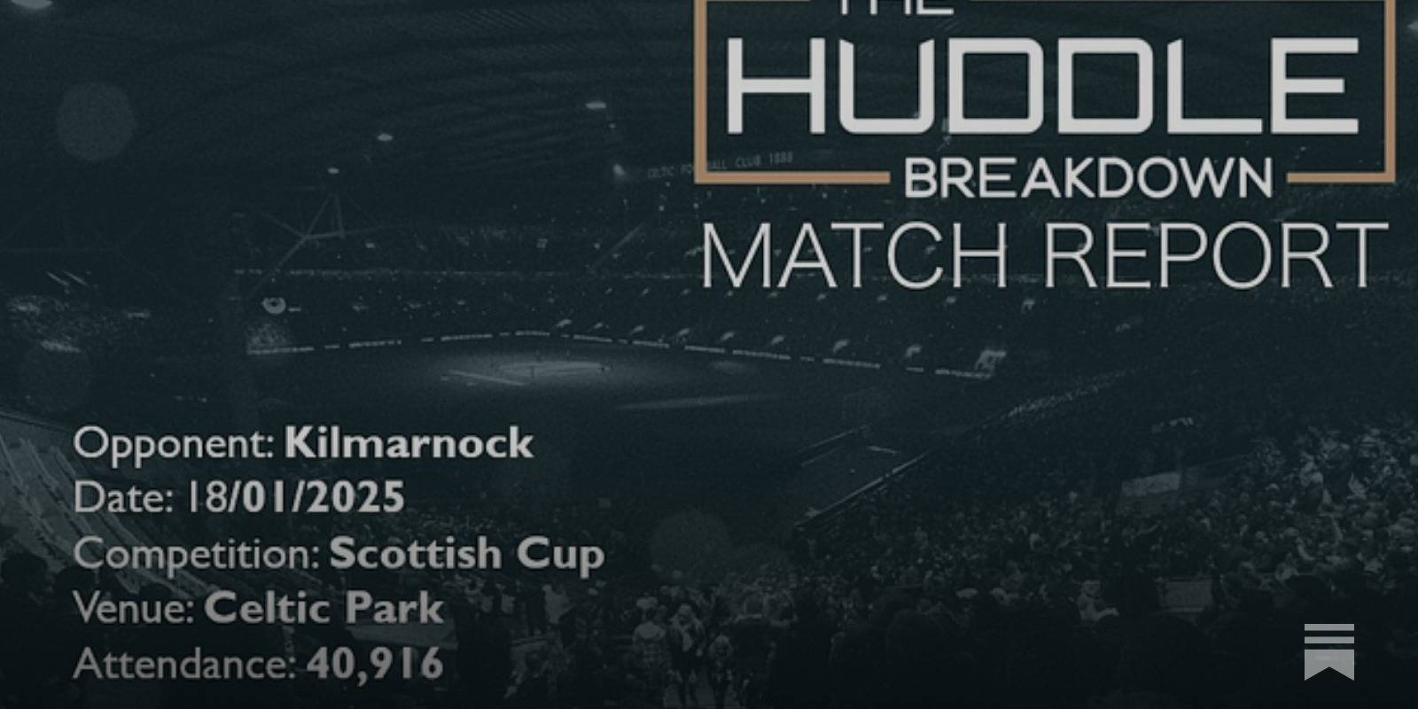Celtic 2, Kilmarnock 1 &ndash; 18th January, 2025