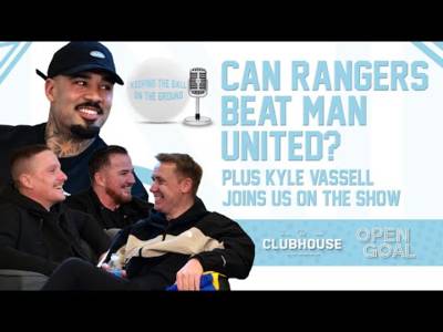 CAN RANGERS BEAT MAN UNITED AT OLD TRAFFORD? + KYLE VASSELL JOINS US| Keeping The Ball On The Ground